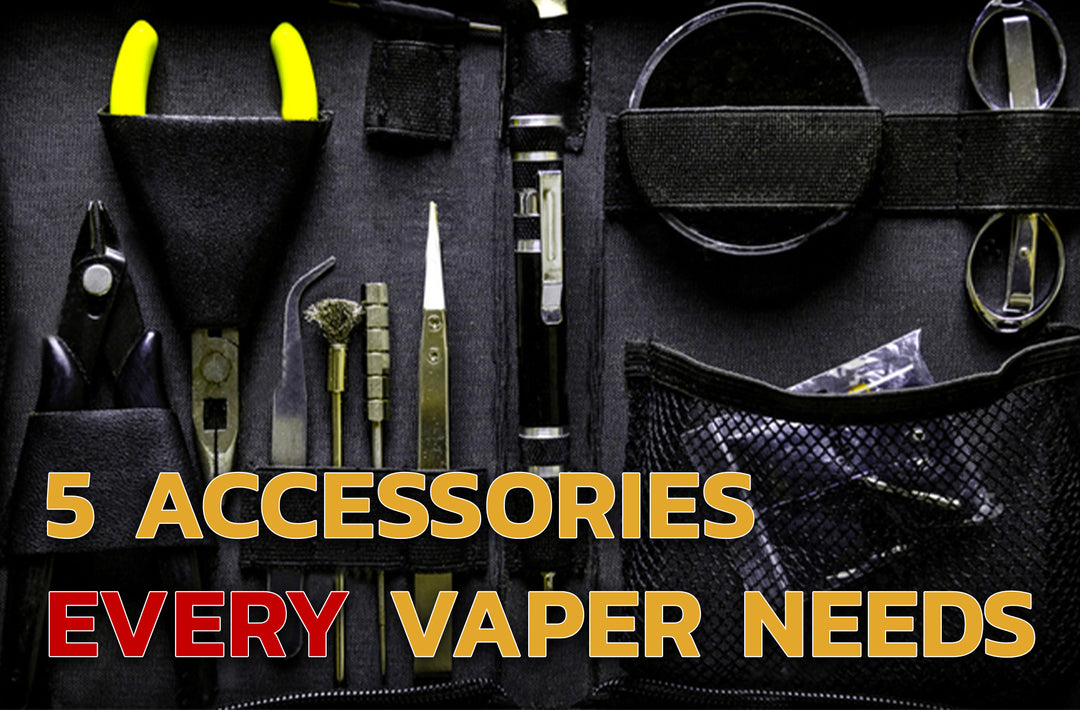 5 Accessories Every Vaper Needs